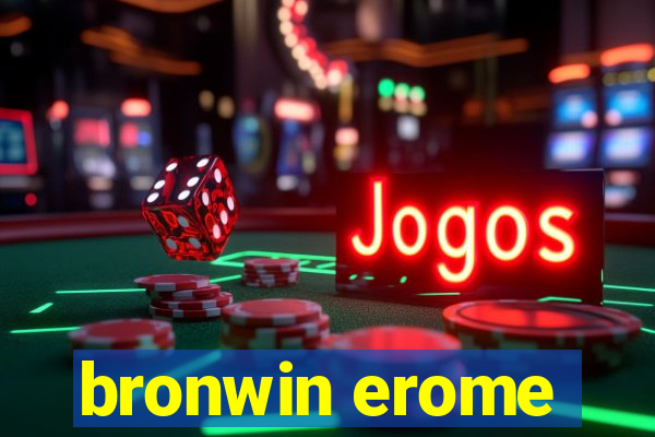 bronwin erome